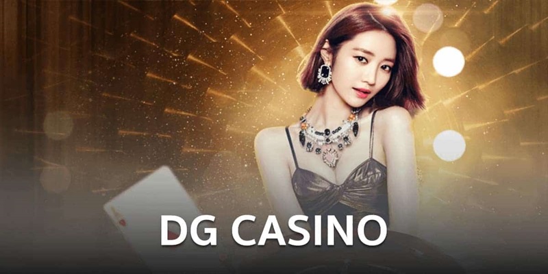 Giới thiệu sảnh cược DG casino